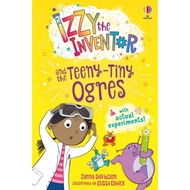Izzy the Inventor and the Teeny Tiny Ogres by Elissa Elwick (UK edition, paperback)
