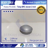 tutup brc 2 inch plat besi tiang pagar