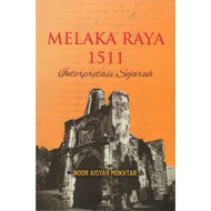 Melaka Raya 1511: Intepretasi Sejarah