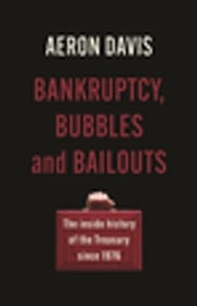 Bankruptcy, bubbles and bailouts Aeron Davis
