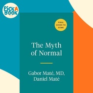 [100% Original Books] - The Myth of Normal : Trauma, Illness, and Healing in a by Gabor Mate (US edi