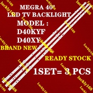 D40KYF D40XY MEGRA 40" LED TV BACKLIGHT (LAMP TV) MEGRA 40 INCH LED TV BACKLIGHT D40KY D40K D40X D40