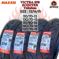 [SIZE 13/14/15 TUBELESS] Tayar MAXXIS VICTRA S98 Tyre NMAX150 NVX155 130/70-13 110/70-13 140/70-14 1