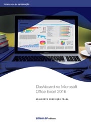Dashboard no Microsoft Office Excel 2016 Adalberto Conceição Fraga