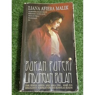 (PRE♥️ NOVEL) Bukan Puteri Lindungan Bulan - LIANA AFIERA MALIK