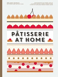 Patisserie at Home Hardcover – Illustrated