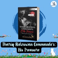 NOVEL THARIQ RIDZUWAN COMMANDO'S: HIS TREASURE - HUDANAJWA