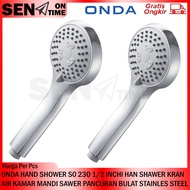 ONDA HAND SHOWER SO 230 1/ 2 INCH HAN SHAWER BATHROOM WATER FAUCET SAWER ROUND STAINLESS STEEL SPRAY