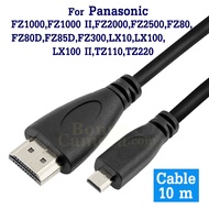 10m HDMI cable Is Used To Connect Panasonic LX100 LX100 II FZ1000 FZ80 FZ80D FZ300 LX10 TZ220 HD TV 