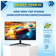 VSP IP2404S Monitor (24inch/IPS/FHD/120Hz/1ms/Black) - Genuine - 36T - Ha Duy Tech