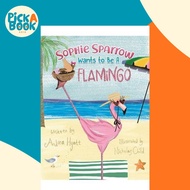 [100% Original Books] - Sophie Sparrow Wants to Be a Flamingo by Andrea Hyatt (US edition, paperback