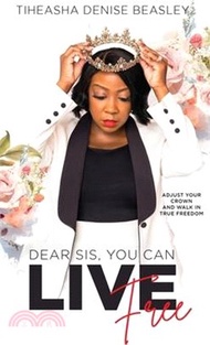 Dear Sis, You Can Live Free
