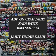 ADD ON Upah Jahit Kain Batik rm3 sehelai Jahit Tindih Kasih