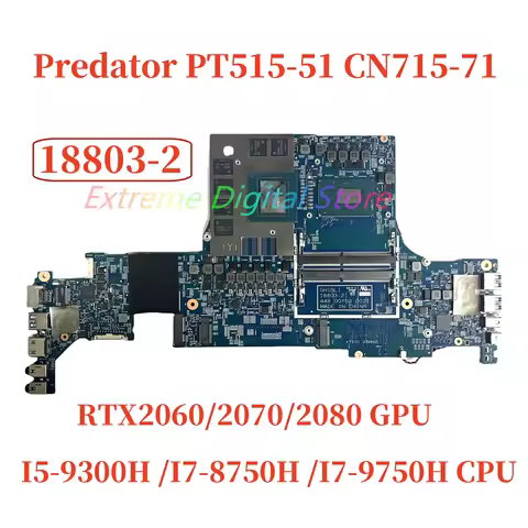 18803-2 For ACER Predator PT515-51 CN715-71 Notebook Motherboard W GPU RTX2060/2070/2080 CPU I5-9300