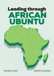 Leading Through African Ubuntu Taiwo Ojo