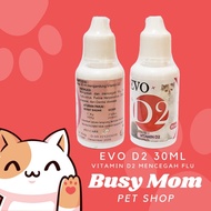 Evo D2 Vitamin Flu Calici Panleu Distemper 30ml Calici Herpes Virus Medicine Diarrhea Toothache Cat 