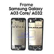 MESIN Middle Bone Frame Samsung Galaxy A03 Core/A032/SM-A032F/SM-A032F/DS/SM-A032M - Bezzel Bejel Be