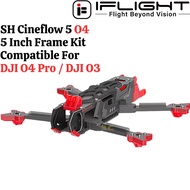 iFlight SH Cineflow 5 O4 Frame Kit 5 Inch 222mm Compatible For DJI O4 Pro DJI O3 RC FPV Freestyle Dr