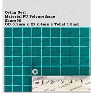 Oring Seal Sil PU Polyurethane Shore90 OD 6.2mm x ID 2.4mm x CS 1.8mm