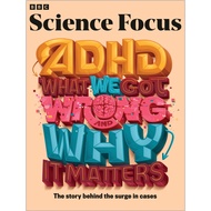 BBC Science Focus : ADHD - What We Got Wrong, Why It Matters & The Story Behind the Surge in ADHD Ca