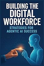 Building the Digital Workforce: Strategies for Agentic AI Success