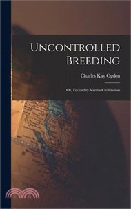 Uncontrolled Breeding: Or, Fecundity Versus Civilization