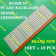 LE55K6600UG HAIER 55" TV LED BACKLIGHT (LAMP TV)HAIER 55 INCH LED TV BACKLIGHT LE55K6600