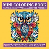 8232.Mini Coloring Book Relaxing Serenity Animal and Flower Patterns: Compact Travel Pocket Size 6x6″ On-the-go Art Therapy Coloring for Relaxation,