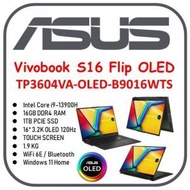 華碩 - Vivobook S 16 Flip TP3604VA-OLED-B9016WTS [ i9-13900H / 16GB / 1TB SSD / 16" 3.2K TOUCH ]