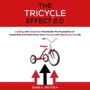 Tricycle Effect 2.0, The Dane A. Deutsch