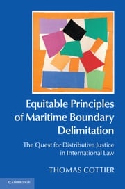 Equitable Principles of Maritime Boundary Delimitation Thomas Cottier