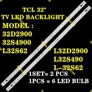 NEW 2 PCS 32D2900 32S4900 L32S62 L32D2900 L32S490 L-32S62 L32d3000 TCL 32" TV LED BACKLIGHT (LAMP TV
