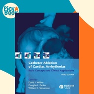 Catheter Ablation of Cardiac Arrhythmias : Basic Concepts and Clinical Applic by David J. Wilber (UK