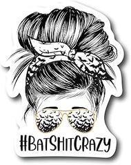 Bat sh!t Crazy 5 Inch Waterproof Decal Sticker Messy Bun Zodiac Astrology Horoscope Chakra Creepy Gothic Goth Grunge Halloween Skull Animal Karma Ouija Spooky Oracle Palm Psychic CS1533-2PK