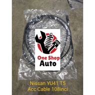 READY STOCK Nissan YU41 T5 6 piston Acc Cable (high quality)