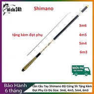 Cần Câu Tay Shimano Độ Cứng 5h Tặng Kèm Đọt Phụ Đủ Kích Cỡ 3m6 4m5 5m4 6m3 || Đồ Câu 24h