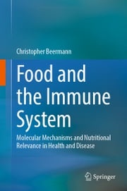 Food and the Immune System Christopher Beermann