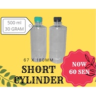 500ML 30GM 40 PCS   TALL   & SHORT  CYLINDER PLASTIC PET BOTTLE/  botol plastik   DIRECT FACTORY/ TE