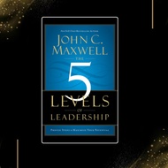 The 5 Levels of Leadership: Proven Steps to Maximize Your Potential by John C. Maxwell
