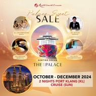 [Resorts World Cruises] [Palace Sweet Sale] 2 Nights Port Klang [KL] Cruise (Sun) on Genting Dream (Oct - Dec 2024)
