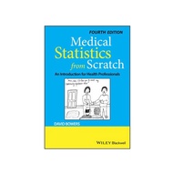 [Wiley] Medical Statistics From Scratch - An Introduction For Health Professionals 4e