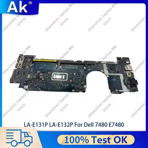 LA-E131P LA-E132P Laptop Mainboard For Dell Latitude 7480 with I5 I7 6/7th CPU 04GTKN 0N480V 0CXWHP 