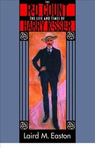 The Red Count : The Life and Times of Harry Kessler by Laird M. Easton (US edition, paperback)