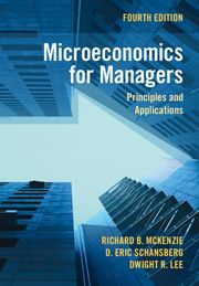 Microeconomics for Managers Richard B. McKenzie