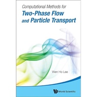 Computational Methods For Two-phase Flow And Particle Transport with Cd-rom - Paperback - English - 9789814460279