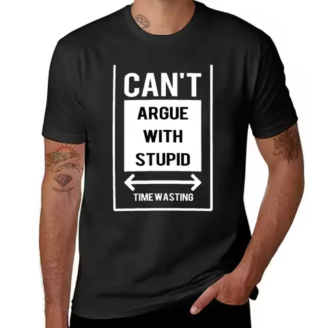 Can't argue with stupid T-Shirt cotton graphic tees Aesthetic clothing rapper graphic tees shirts me