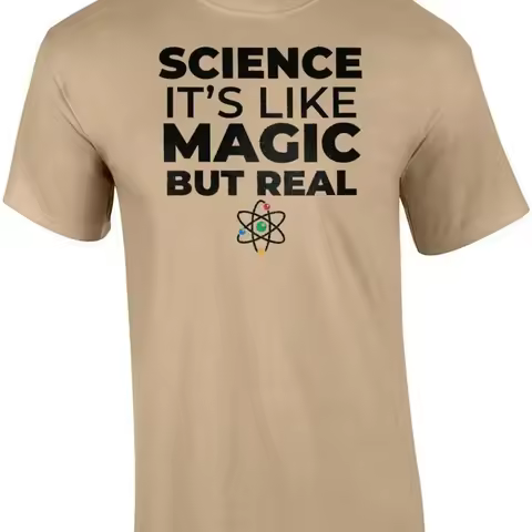Science It's like magic but real funny t shirt
