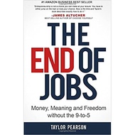 EBOOK The End of Jobs Money Meaning and Freedom Without the 9-to-5 by Taylor Pearson [Full Version]