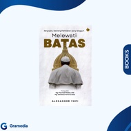 Gramedia Medan - Melewati Limits: Bergoglio, A Tough Brave Brave