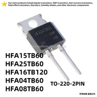 5PCS  HFA15TB60 HFA25TB60 HFA16TB120 HFA04TB60 HFA08TB60 TO-220-2PIN MOS field-effect transistor
